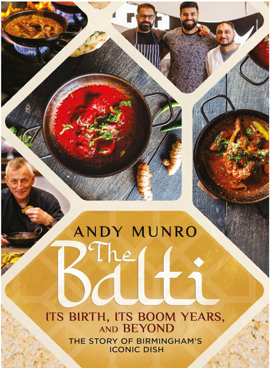 The Balti: Its Birth, Its Boom Years and Beyond by Andy Munro (SIGNED COPY)
